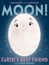 Cover image for Moon! Earth's Best Friend